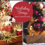 Holiday Tray Filled 2 Different Ways