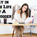 A Day In The Life of a Blogger