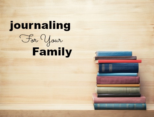 Have you ever journaled for your family?
